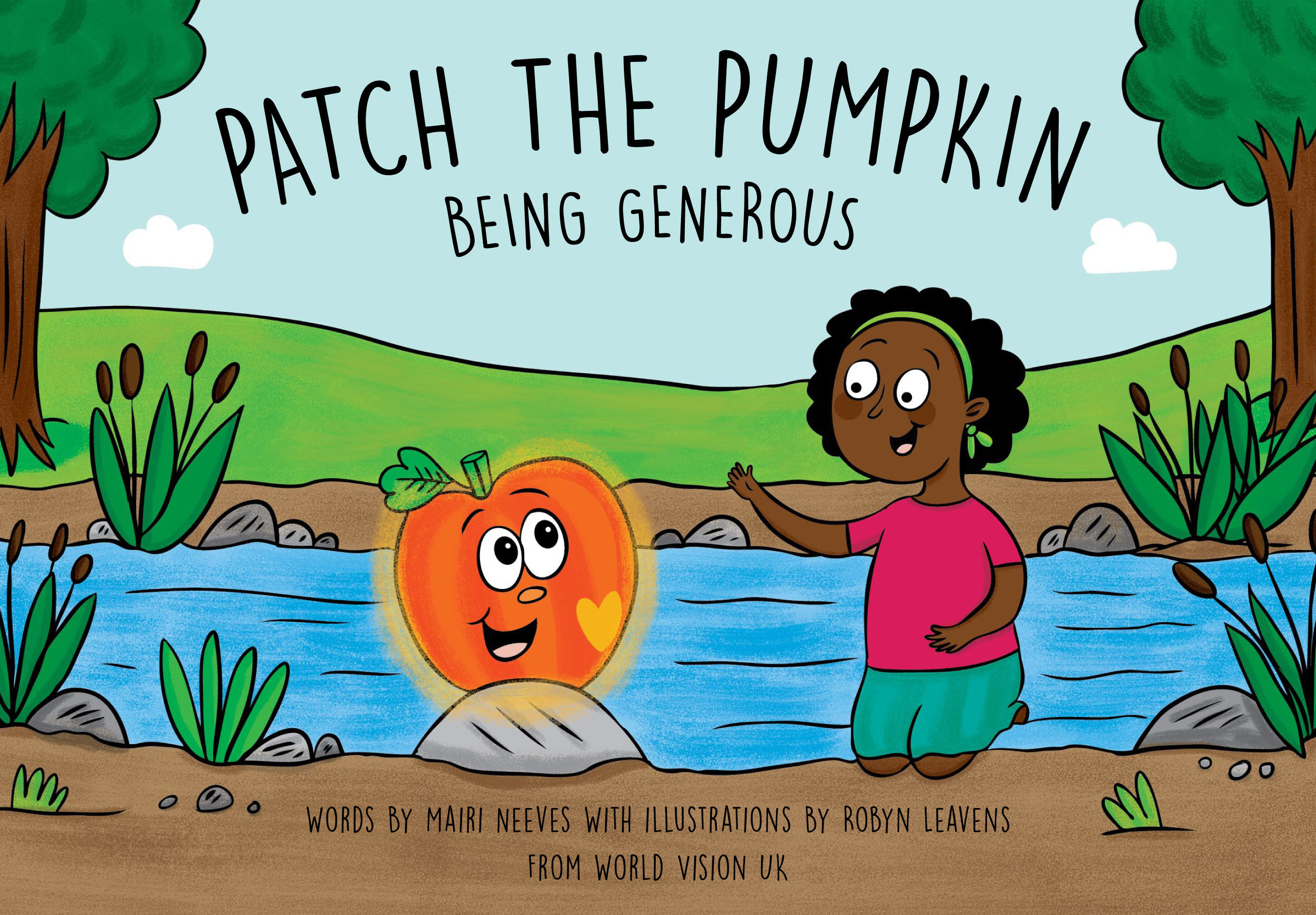 Cartoon-style book cover - cartoon pumpkin and a young girl by water. Title reads, Patch the Pumpkin: Being Generous