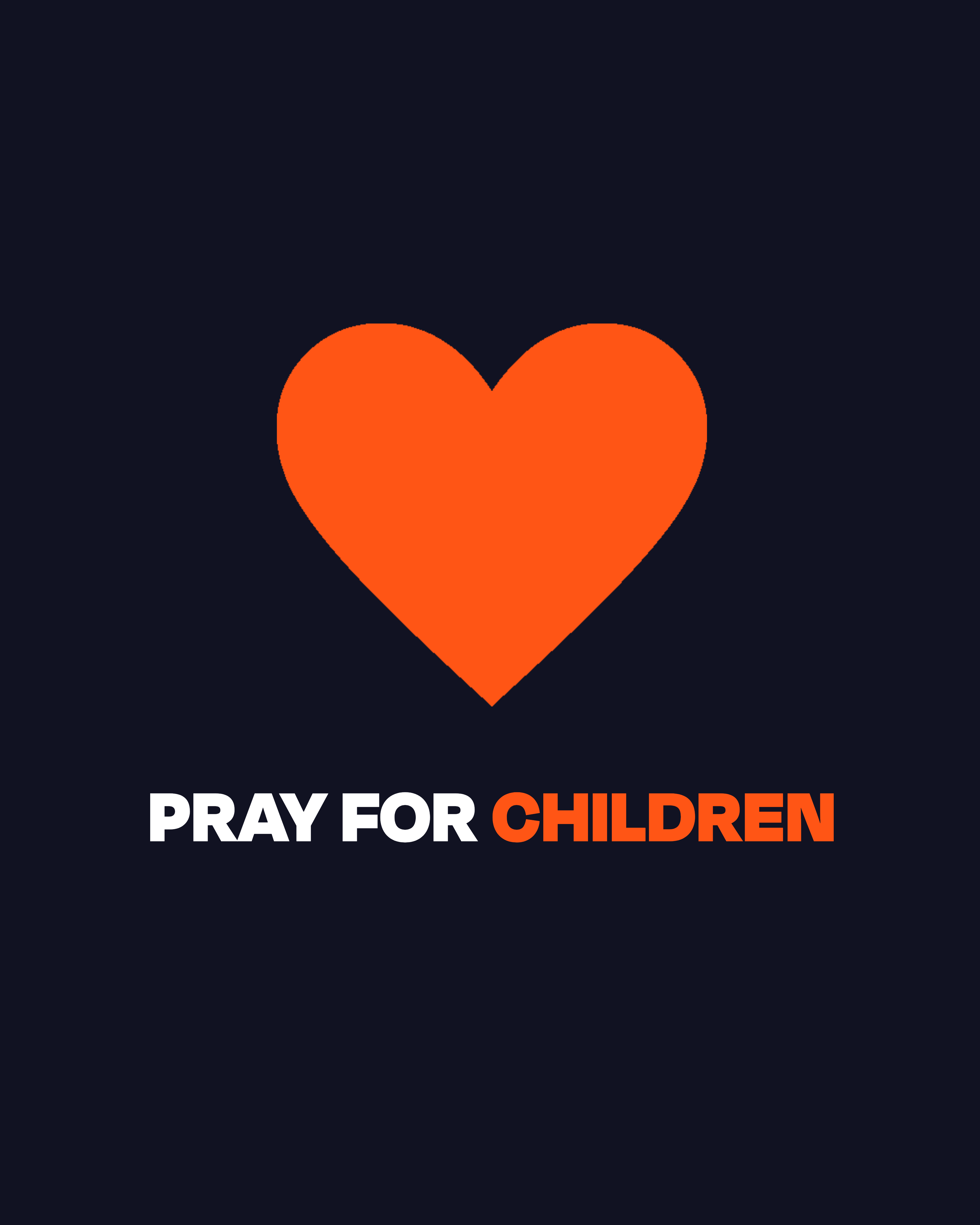 White text on black with orange heart, reads: "Pray for Children"